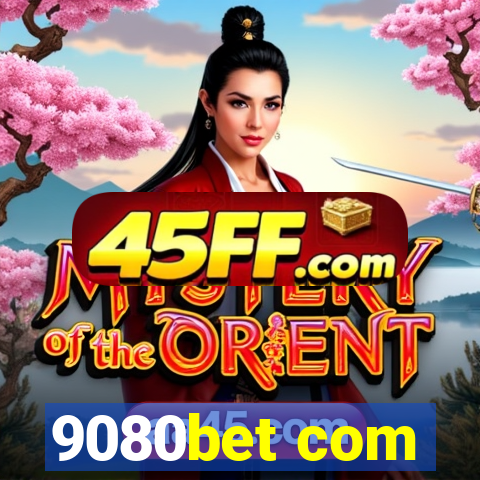 9080bet com